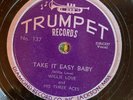 Trumpet 137 Willie Love TAKE IT EASY BABY  Post-War BLUES 78 rpm EE+ Mississippi