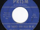 Primitive TX Garage Jangle THE REVELLS You Turned Your Back On Me 45 Prism HEAR