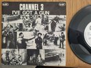 CHANNEL 3 – I’ve Got a Gun – Original NO FUTURE FIRST PRESS US Punk 7” Vinyl CH3