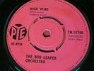 THE BOB LEAPER ORCHESTRA High Wire ( Danger Man Theme ) - PYE 7N.15700, 1965, UK