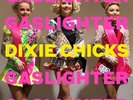 THE DIXIE CHICKS - GASLIGHTER (VINYL LP) BRAND NEW / SEALED