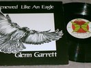 GLENN GARRETT Renewed Like An Eagle 1979 New Born NB7015 XIAN Vinyl LP PAT TERRY