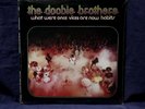 DOOBIE BROTHERS VERY RARE SEALED LP WHAT WERE ONCE VICES 1974 USA 1stPRESS OOP
