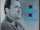 DON GIBSON: oh lonesome me RCA 12