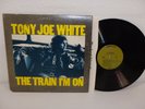 TONY JOE WHITE Train I'm On 1972 Original vinyl LP Warner Bros. Records BS 2580