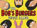 Bob's Burgers - The Bob's Burgers Music Album Vinyl LP