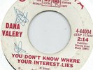 DANA VALERY YOU DON'T KNOW WHERE YOUR INTEREST LIES COLUMBIA NORTHERN SOUL VG