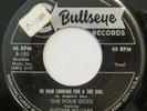 FOUR DOTS He Man Looking For A She Girl / Rita BULLSEYE 45 doo wop rocker HEAR