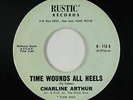 C&W 45 - Charline Arthur - Time Wounds All Heels - Rustic - VG+ mp3 - obscure