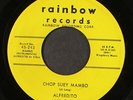 ALFREDITO: chop suey mambo / las muchachitas del cha, CHA, CHA RAINBOW 7