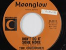 Garage 45 CINDERMEN Don't Do It Some More MOONGLOW VG+ HEAR