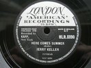 JERRY KELLER 78 RPM HERE COMES SUMMER / TIME HAS A WAY 1959 UK LONDON HLR.8890
