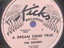 The Squires 1954 DOO WOP 78 A Dream Come True / Lucy Lou KICKS 1 VG+++/MINT-