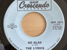 THE LYRICS - So Glad / My Son 45 Northern Soul 1968 GNP CRESCENDO Rare