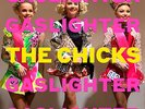 Gaslighter - The Chicks (Sony Music CMG) Vinyl 12