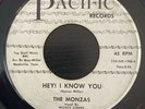 The Monzas - Hey  I Know You / Forever Walks - Pacific GARAGE SWEET SOUL 45 HEAR
