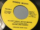 ISLAND JAZZ QUARTET - HE AINT HEAVY HE'S MY BROTHER 45 MODERN SOUL FUNK BOOGIE