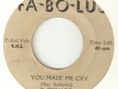 ROBERT R TENARD You Made Me Cry FA BO LUS OBSCURE NORTHERN SOUL USA 45