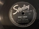 HANK WILLIAMS HIGH GRADE 78 HONKY TONKIN' /PAN AMERICAN ON STERLING EXCELLENT