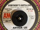 ARTHUR LEE 45 RPM Record  EVERYBODY'S GOTTA LIVE / LOVE JUMPED THROUGH MY WINDOW