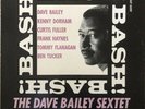BASH   THE DAVE BAILEY SEXTET JAZZ LINE  EX++ Plays perfectly RIDICULOUSLY RARE