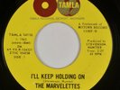 THE MARVELETTES: I’ll Keep Holding On US Tamla Orig Northern Soul 45