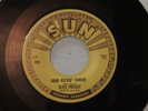 SUN # 210 ELVIS PRESLEY SCOTTY and BILL – GOOD ROCKIN TONIGHT / I DON’T CARE IF