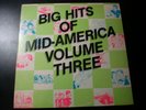 BIG HITS OF MID-AMERICA VOLUME THREE 2 LP RECORD SET