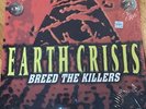 Earth Crisis, Breed The Killers, 12” Vinyl, 1998, 1st Press, Hardcore, Mint Cond