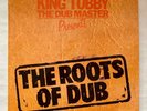 KING TUBBY / THE ROOTS OF DUB THE DUB MASTER / UK 1ST PRESS 1975 / EX+