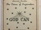 ALEXANDER HAMILTON & VOICES OF INSPIRATION-God Can LP RARE MODERN SOUL GOSPEL