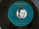 W@W ORIGINAL NORTHERN SOUL WIGAN MUSIC RECORD BEING WITHOUT YOU MAURICE WILLIAMS