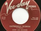 JOHN LEE HOOKER Unfriendly Woman/You Can Lead Me Baby VEE-JAY BLUES 45 *hear*