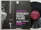 GRUMIAUX / HAJDU - PHILIPS A 02264 L - DEBUSSY / RAVEL / FAURÉ - VIOLIN SONATAS