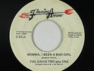 Funk 45 - Davis Two Plus One - Momma, I Been A Bad Girl - Flaming Arrow - rare