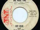 HEAR - Rare Rockabilly 45 - Roy Head & The Traits - One More Time - TNT # 194