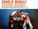Charlie Mingus - Tijuana Moods - Speakers Corner Vinyl 180g LP LSP-2533