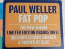 PAUL WELLER - FAT POP - LIMITED ORANGE COLOURED VINYL LP ALBUM