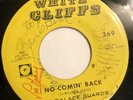 THE PALACE GUARDS   NO COMIN’ BACK   WHITE CLIFFS   Orig. NOLA GARAGE 45