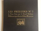 LES PRELUDES N°3 DE FRANZ LISZT SELMAR MEYROWITZ (CLASSEUR 2 DISQUES) 78 tours