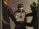 CADILLACS: meet the orioles JUBILEE 12