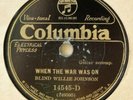 Columbia 14545 - Blind Willie Johnson - When the War Was On - 1920s gospel 78rpm