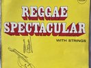 REGGAE SPECTACULAR WITH STRINGS PAMA PMP2001 1970s Stereo LP EX/EX