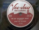 JOHN LEE HOOKER - R&B 78rpm VEE-JAY #233 - I'M SO WORRIED BABY / ROAD IS ROUGH