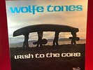 WOLFE TONES Irish To The Core 1976 Irish Vinyl LP EXCELLENT CONDITION original