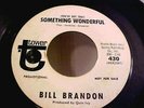 Bill Brandon - Northern Soul Promo - Something Wonderful - GREAT AUDIO