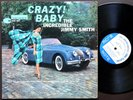 Incredible  JIMMY SMITH Crazy  Baby LP BLUE NOTE BLP 4030 US 1962 NY EAR MONO
