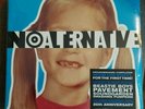 NO ALTERNATIVE - ON VINYL FOR THE FIRST TIME - 2 12
