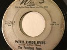 NORTHERN SOUL The Fabulous Peps WITH THESE EYES Wee 3 45 rare KILLER Detroit