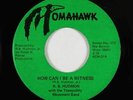Deep Soul/Funk Psych 45 - R.B. Hudmon - How Can I Be A Witness - Tomahawk VG+